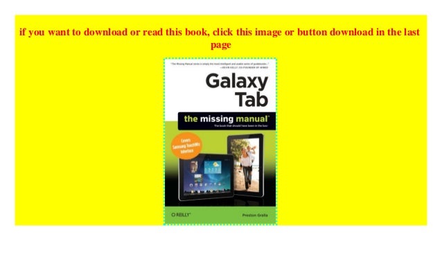Galaxy Tab: The Missing Manual: Covers Samsung TouchWiz Interface (Missing Manuals)